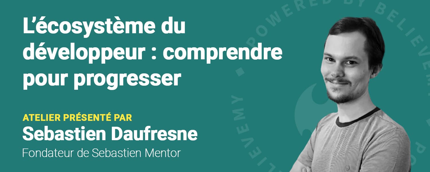 L'écosystème du développeur : comprendre pour progresser